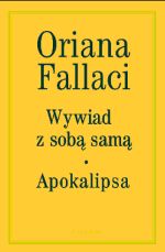 Oriana, moja miłość (Oriana Fallaci, „Wywiad z sobą samą. Apokalipsa”)