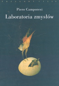 Hieroglify rozkoszy (Piero Camporesi, „Laboratoria zmysłów”)