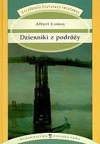 Camus w podróży (Albert Camus, „Dzienniki z podróży”)