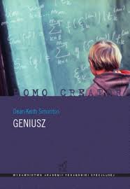 Czy jesteś geniuszem? (Dean Keith Simonton, „Geniusz”)