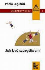 Szczęście – osobny świat? (Paolo Legrenzi, „Jak być szczęśliwym”)