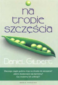 Kto jest frajerem? (Daniel Gilbert, „Na tropie szczęścia”)