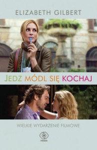 Elizabeth Gilbert - Jedz módl się