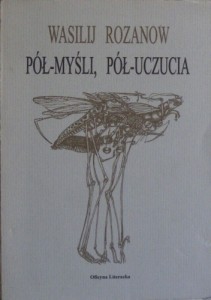 Rozanow - Pół-myśli, pół-uczucia